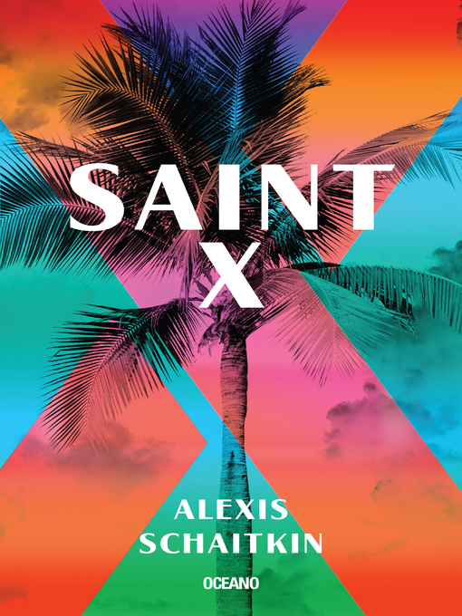 Title details for Saint X by Alexis Schaitkin - Available
